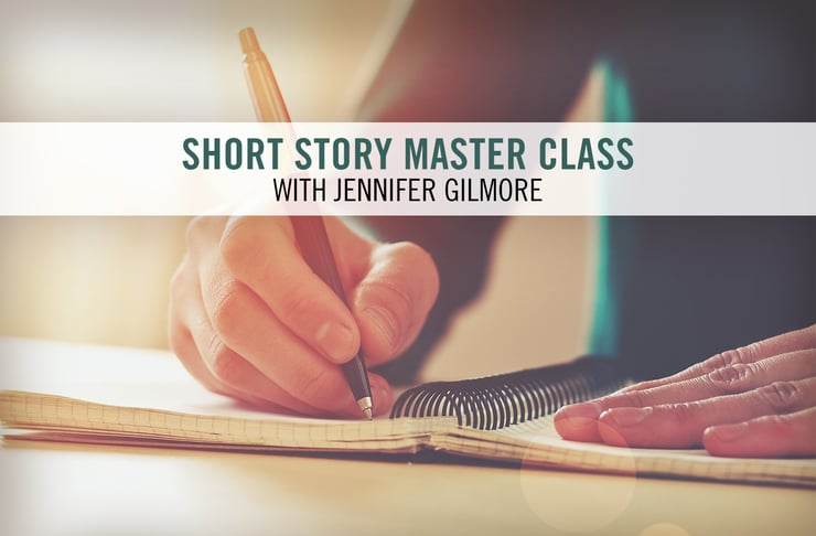 Catapult  classes: Jennifer Gilmore, Short Story Master Class, Fiction, Master Class