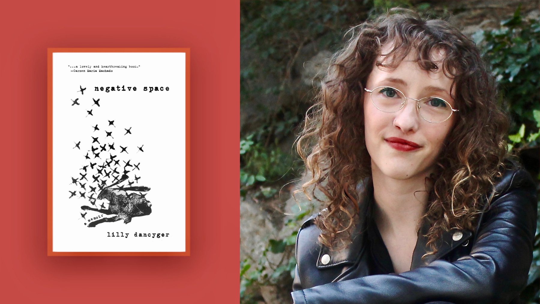 Cover Photo: On the left is the cover of Lilly Dancyger's memoir Negative Space. The cover is her father's drawing of a rabbit with small "X"s surrounding it. On the right is an image of Lilly. She has light skin, blonde curls, oval glasses, and is wearing a leopard print shirt.